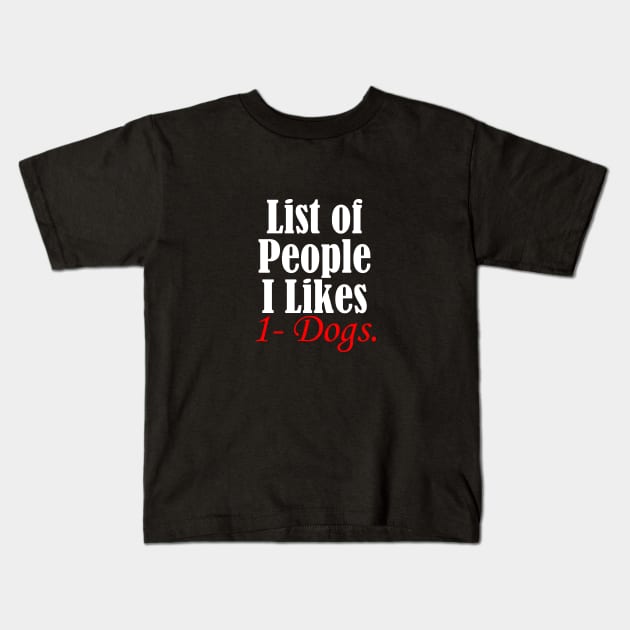 List Of People I Like Dogs, Womens Fitted Dog Shirt, Cute Dog Tee, Dog Owners Gifts, Funny Dog Shirt, Dog Shirt for Women, Cute Puppy Shirts Kids T-Shirt by  ZOHAHAN